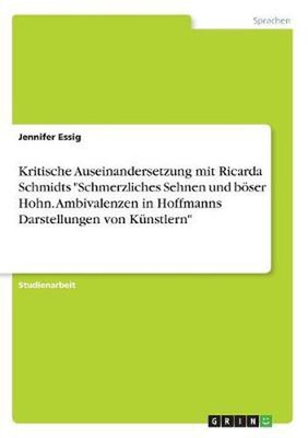Kritische Auseinandersetzung mit Ricarda Schmidts Schmerzliches Sehnen und boese