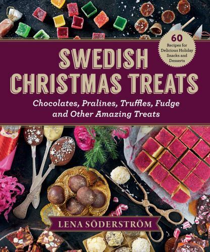 Swedish Christmas Treats : 60 Recipes for Delicious Holiday Snacks and ...