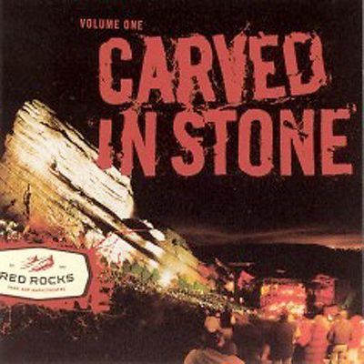 Carved in Stone: Live at Red Rocks Amphitheatre, Vol. 1
