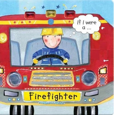 If I Were a... Firefighter - Board book, by Hegarty Pat - Very Good