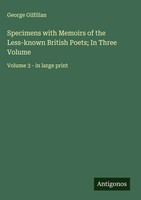 George Gilfillan | Specimens With Memoirs Of The Less-Known British Poets; In...
