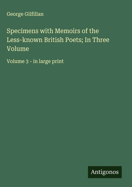 George Gilfillan | Specimens With Memoirs Of The Less-Known British Poets; In...-image