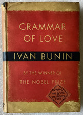 Grammar of Love by Ivan Alekseevich Bunin/VERY GOOD 1934 SECOND PRINT HC/GOOD DJ
