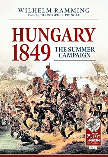 Hungary 1849 : The Summer Campaign by Wilhelm Ramming (2023, Trade Paperback) - Image 8