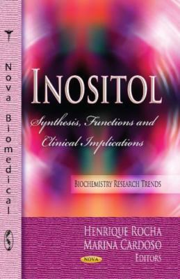 Inositol: Synthesis, Functions and Clinical Implications (Biochemistry Research