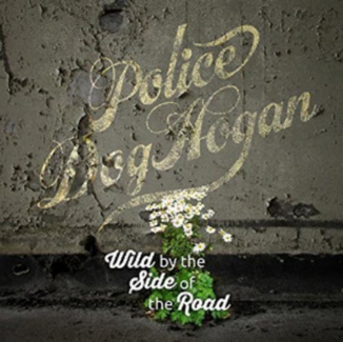 Police Dog Hogan Wild By the Side of the Road (Vinyl LP) 12" Album