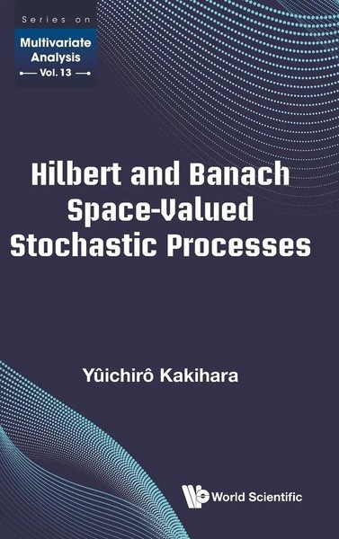 Kakihara Yuichiro | Hilbert AND Banach SPACE-VALUED Stochastic Processes | Buch-image