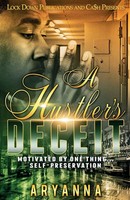 A Hustler's Deceit Motivated By One Thing: Self Preservation Aryanna Taschenbuch