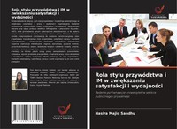 Rola Stylu PrzywóDztwa I Im W Zwi¿Kszaniu Satysfakcji I Wydajno¿Ci Sandhu Buch