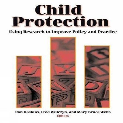 Child Protection Using Research to Improve Policy and Practice Bl
