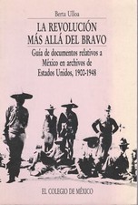 LA REVOLUCIÓN MÁS ALLÁ DEL BRAVO