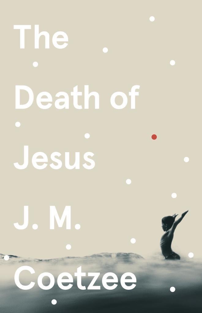 Thumbnail - The Death Of Jesus | J. M. Coetzee | Englisch