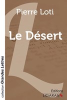 Pierre Loti | Le DéSert (Grands CaractèRes) | Taschenbuch | FranzöSisch (2015)
