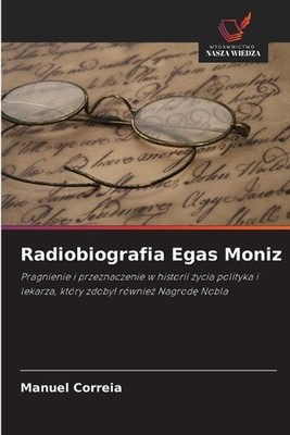 Radiobiografia Egas Moniz by Manuel Correia (Polish) Paperback Book