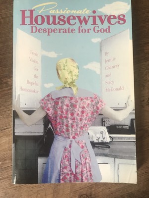 Passionate Housewives Desperate For God Jennie Chancey Stacy Mcdonald Ebay