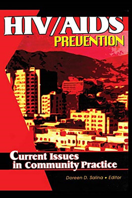 Hiv/Aids Prevention: Current Issues in Community Practi -  NEW Not Available 201