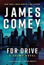James Comey~FDR DRIVE~SIGNED 1ST/DJ~NICE COPY