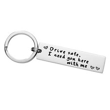 Drive Safe Keychain I Need You Here with Me Trucker Husband Gift for White