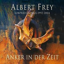Anker in der Zeit von Albert Frey | CD | Zust...
