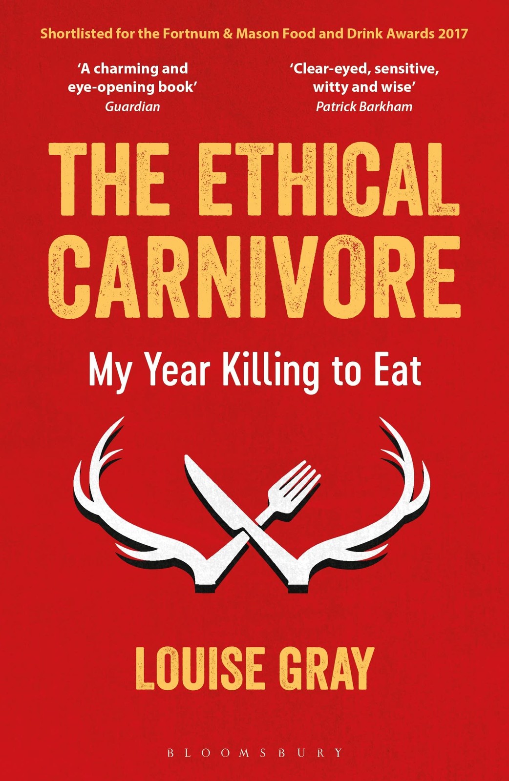 The Ethical Carnivore,Louise Gray