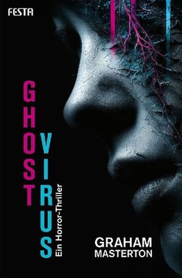 Ghost Virus: Ein Horror-Thriller: Ein Horror-Thriller, Masterton, Graham