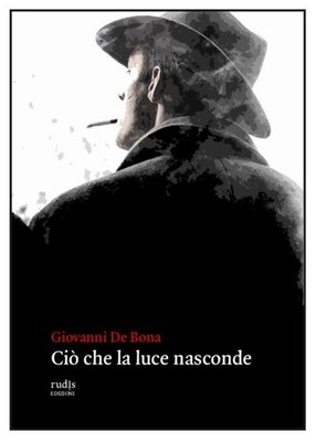 Libri De Bona Giovanni - Cio Che La Luce Nasconde