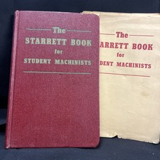 The Starrett Book for Student Machinists 1966...