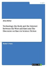 Technology, the Body, and the Internet betwee...