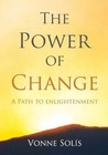 The Power of Change: A Path to Enlightenment by Vonne Solis (Paperback / softback, 2013)