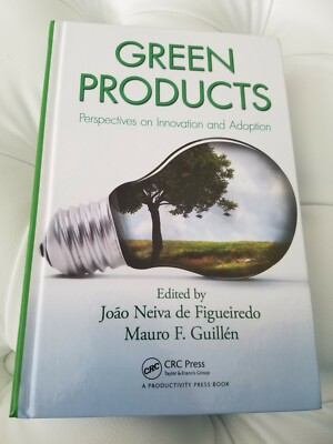 GREEN PRODUCTS: PERSPECTIVES ON INNOVATION & ADOPTION By Joao 2012 NEW Hardcover