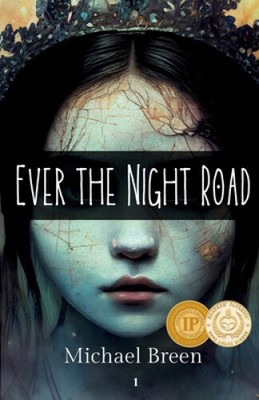 Ever the Night Road by Michael Breen