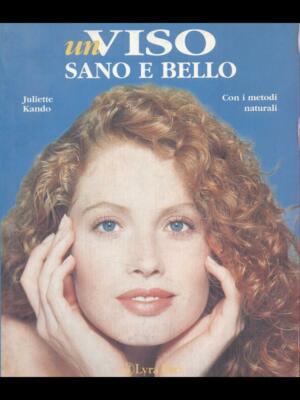 EIN GESUNDES UND SCHÖNES GESICHT HANDBUCH JULIETTE KANDO LYRA BÜCHER 1998