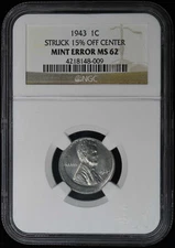 1943 1C Struck 15% Off Center Mint Error NGC MS62