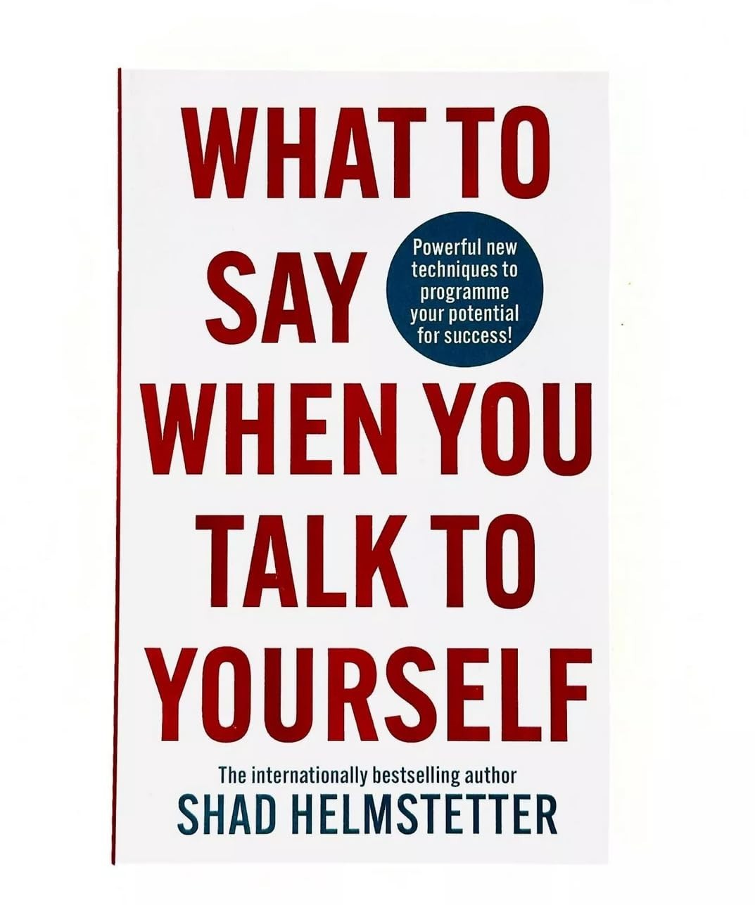 What to Say When You Talk to Your Self [ Yourself ] By Shad Helmstetter - Image 6