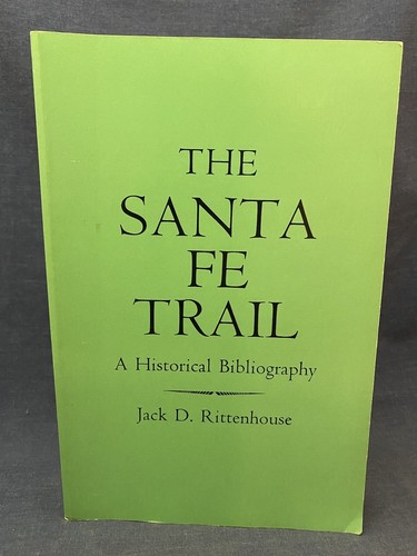 Signed The Santa Fe Trail Historical Bibliography Jack Rittenhouse History West - 第 1/7 張圖片