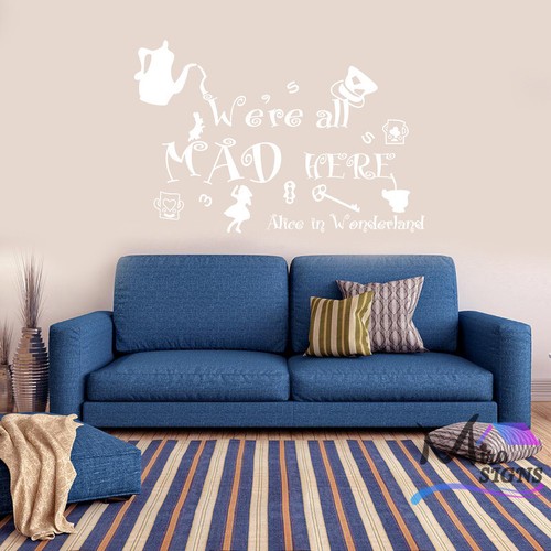 Alice in Wonderland Wall Decal Quotes- We Are All Crazy Here Wall Sticker - Picture 3 of 26