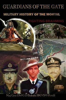 Guardian of the Gate: A Military History of the Mohyals Fighting Brahmins by...