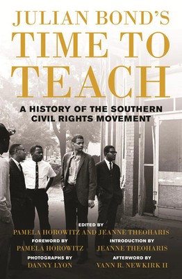 Julian Bond's Time to Teach | A History of the Southern Civil Rights Movement