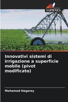 Mohamed Hagarey | Innovativi Sistemi Di Irrigazione A Superficie Mobile...