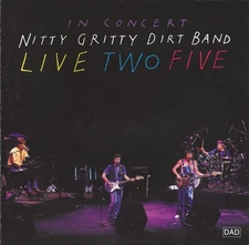 Nitty Gritty Dirt Band - Live Two Five, (CD)