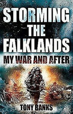 Storming The Falklands My War Und After Hardcover Tony Banks Ebay