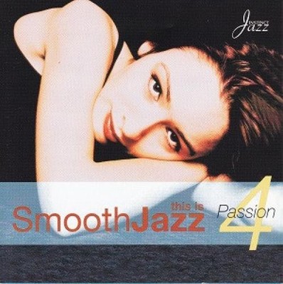 Various - This Is Smooth Jazz 4 (CD, Comp) (Very Good Plus (VG+)) - 4104716952