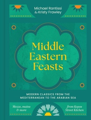 Middle Eastern Feasts by Kristy Frawley HARDBACK 9781761500398