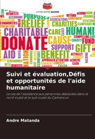 Suivi Et éValuation,DéFis Et OpportunitéS De L'aide Humanitaire Andre Matanda