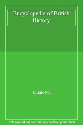 Encyclopedia of British History,unknown