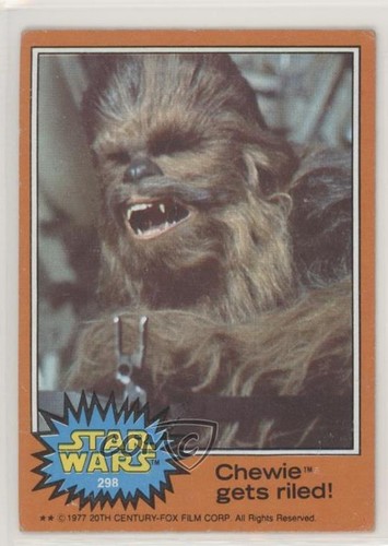 1977 Topps Star Wars #298 Chewie gets riled!