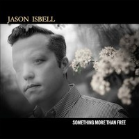 Jason Isbell - Something More Than Free 10 Year Anniversary Edition - G1398Z