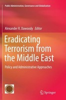 Eradicating Terrorism From The Middle East Alexander R. Dawoody