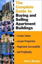 The Complete Guide to Buying and Selling Apartment Buildings by Berges, Steve