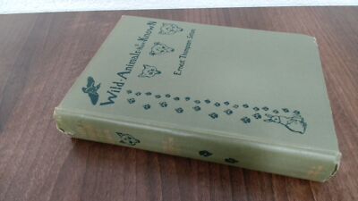 Wild Animals I Have Known, Ernest Thompson Seton, Hodder and Stou